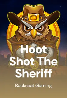 Hoot Shot The Sheriff