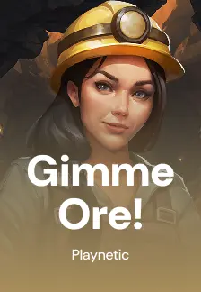 Gimme Ore!